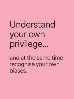 Understand your own priviledge Understand your own priviledge